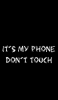 📱it’s my phone don’t touch スマホに触るな ZenFone 7 Pro 壁紙・待ち受け