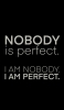 📱NOBODY IS PERFECT. I AM NOBODY.I AM PERFECT. Galaxy S21 5G 壁紙・待ち受け
